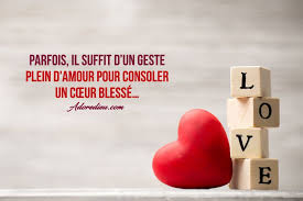 Parfois Il Suffit D Un Geste Plein D Amour Pour Consoler Un Coeur Blesse Adore Dieu Coeur Blesse Citation Partage Amour