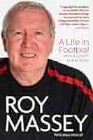 Roy Massey: A Life in Football and a Coach to the Stars (English Edition)  eBook : Massey, Roy, Metcalf, Mark: Amazon.it: Kindle Store
