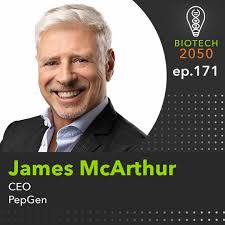 Stream episode Transforming the treatment of neuromuscular diseases, James  McArthur, CEO, PepGen by Biotech2050 Podcast podcast