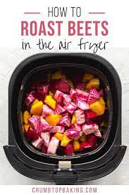 Air Fryer Beets Easy Roasted Beets Recipe Roasted Beets Roasted Beets Recipe Vegan Side Dishes
