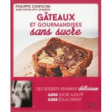 Gateaux Et Gourmandises Sans Sucre Broche Philippe Conticini Anne Sophie Levy Chambon Achat Livre Ou Ebook Fnac