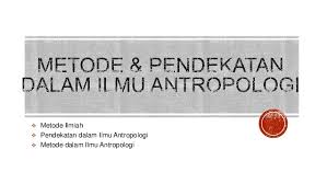 Materi Pembelajaran Antropologi Kelas Xii Bab 4 Karya Ilmiah Dan Metode Penelitian Antropologi Sekar Arum Ngarasati Pendidikan Sosiologi Dan Antropologi