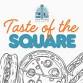 Taste Of The Square