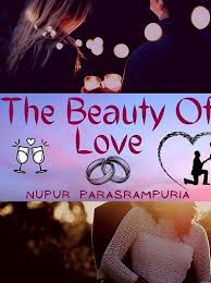 Sinopsis novel pernikahan yang keliru. Readthe Beauty Of Love By Lichy Parasrampuria Full Chapters Online For Free Light Novel Worlds