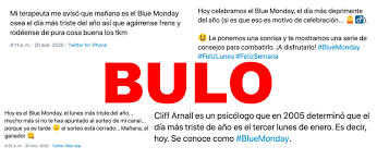 Lunes triste o lunes azul (blue monday en inglés) es un término dado generalmente al tercer lunes de enero el cual es calificado, falazmente hasta la fecha, como el día más triste del año. No El Blue Monday No Es El Dia Mas Triste Del Ano Maldita Es