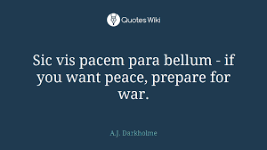 Sections are divided by a thick like so they are easy to distinguish, sorry for the huge tab! To Have Peace Prepair For War Quotes Sic Vis Pacem Para Bellum If You Want Peace Dogtrainingobedienceschool Com