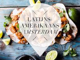 Ter ere van haar draagt het restaurant de naam carlina's! Latijns Amerikaanse Restaurants In Amsterdam Amsterdam City Guide
