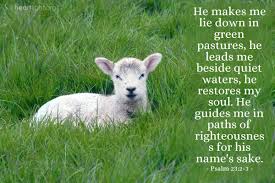 Psalm 23king james bible 1611poem textpoem summarythemesstylehistorical contextcritical overviewcriticismsourcesfor further study source for information on psalm 23. Psalm 23 2 3 Verse Of The Day For 09 06 2017