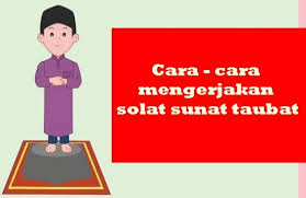 Sahaja aku sembahyang sunat taubat 2 rakaat kerana allah taala 2. Cara Cara Mengerjakan Solat Sunat Taubat Blog Md Ruzai