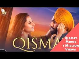 Qismat Punjabi Movie Online Watch On Youtube Sargun Mehta Ammy Virk Movies Online Full Movies Download Full Movies