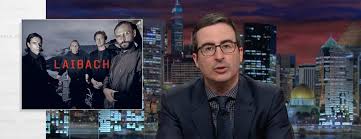 John oliver to white americans: John Oliver Introducing Laibach In North Korea Nsk State