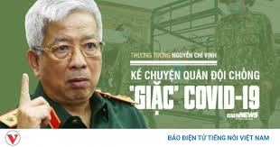 Thượng tướng Nguyễn Chí Vịnh kể chuyện quân đội chống “giặc” Covid-19