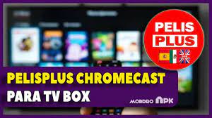 Pelisplus Chromecast para TV Box Android: Instalar App & descargar