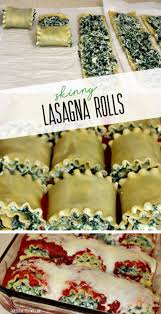 Skinny Lasagna Rolls Tabler Party Of Two Recipe Skinny Lasagna Food Spinach Lasagna Rolls