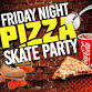 All You Can Eat Pizza Skate Night