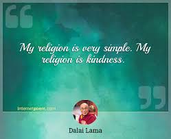 Kindness is showing someone they matter. — unknown. My Religion Is Very Simple My Religion Is Kindness