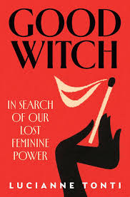 Good Witch | Book by Lucianne Tonti | Official Publisher Page | Simon & Schuster AU