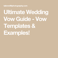 Ultimate Wedding Vow Guide Vow Templates Examples Wedding Vows Template Personal Wedding Vows Wedding Vows