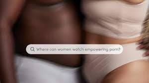 Porn for women thats actually ethical, empowering and sexy | Glamour UK