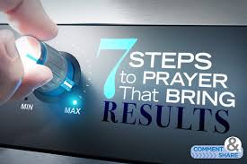 7 Steps To Prayer That Bring Results Kenneth Copeland