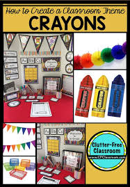 Crayons Classroom Theme Ideas Jodi Durgin Education Co Crayon Themed Classroom Printable Classroom Decor Classroom Decorations