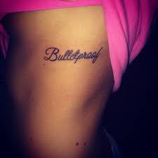 Bulletproof Tattoo Tattoos Tattoo Quotes Tatting