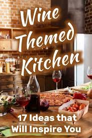 These wine themed decor ideas will bring your love for fine wine to your home. Wine Themed Kitchen 17 Ideas That Will Inspire You Home Decor Bliss