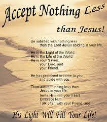 Accept Nothing Less Than Jesus Bible Quotes About Faith Christian Quotes Inspirational Christian Quotes Pictures