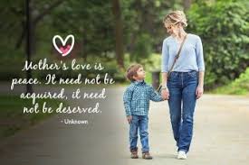 Do You Agree That No One Can Love You Better Than Your Mother Quora