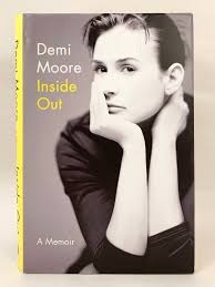 Inside Out A Memoir by Moore, Demi: Fine Hardcover (2019) First Edition.,  Signed by Author(s)