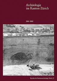 Archäologie im Kanton Zürich 2001-2002