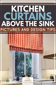 When deciding what window coverings to put in your rooms, there are a variety of great options. Kitchen Curtains Above The Sink Pictures And Design Tips Home Decor Bliss