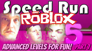 .cheat roblox, script roblox , hack roblox use gameguardian, no root, sumber petung cit, mod menu,cheat wallhack, cheat jump hack, cheat fly hack , cheat no clip ,cheat unlimited money , cheat ghost mode, cheat unlimited ammo, cheat freeze enemy, cheat speed run Speed Run 5 Advanced Levels For Fun Roblox Part 7 Roblox Fun Games Roblox
