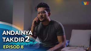 Andainya takdir 2 episod 8. Highlight Episod 8 Andainya Takdir 2 Youtube