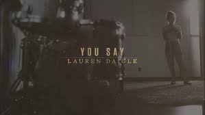 I keep fighting voices in my mind that say i'm not enough every single lie that tells me i will never measure up am i more than just the sum of every high and every low? Lauren Daigle You Say Lyrics Genius Lyrics