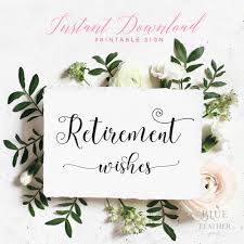Free touching retirement cards to print. Retirement Wishes Printable Table Sign And Funny Cards