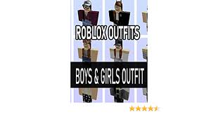 Outfit ideas for roblox boys and girls. Roblox Outfits All Roblox Outfits For Girl Roblox Outfits For Girls Over 500 Outfits Roblox Kindle Edition By Kolt Tenja Crafts Hobbies Home Kindle Ebooks Amazon Com