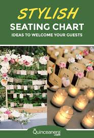 Stylish Seating Chart Ideas To Welcome Your Guests Quinceanera
