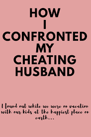  I Found Out My Husband Was Cheating On Me While We Were On Vacation Our Kids And My Parents In Disney Cheating Husband Quotes Cheating Husband Cheating Spouse