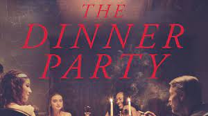 The dinner party is a solid genre effort that slots neatly into the variety of recent movies that have taken aim at those who use their money and influence for nefarious purposes. The Dinner Party 2020 Horror Movie Trailer Youtube