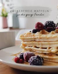 Zuckerfreie Waffeln Fur Kinder Sie Schmecken Aber Allen Zuckerfrei Essen Fur Kinder Zuckerfreie Snacks