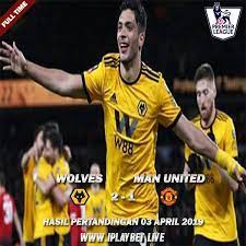 Skor Bola Tadi Malam Liga Inggris Premier League Antara Wolves Vs Man United 2 1 Join Main Taruhan Bola Teraman T Liga Inggris Sepak Bola Inggris