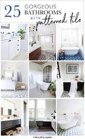 25 Gorgeous Bathrooms With Patterned Tile Bathroom Floor Tile Small Gorgeous Bathroom Bathroom Design
