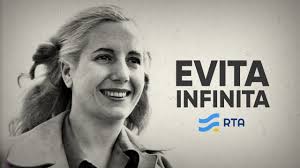 Evita Infinita, una mujer que marcó la historia