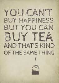 Pretty Much Feel Good Quotes Tea Quotes Life Quotes