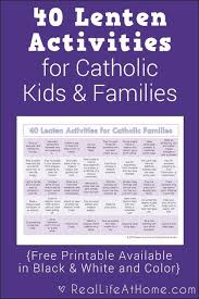 40 Lenten Activities For Catholic Families Free Printable