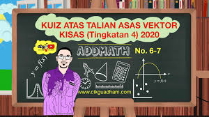 Kuiz Asas Vektor Addmath F4 Kssm