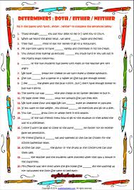 Determiners Both Either Neither Esl Exercise Worksheet Determiners Practices Worksheets Grammar Worksheets