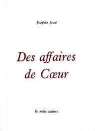 Chaque semaine, nathalie renoux ouvre deux dossiers marquants d'envergure nationale ou internationale. Livre Des Affaires De Coeur Jacques Jouet Mille Univers 9782916034072 Lettre Et Merveilles