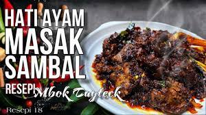 Masukkan ayam masak sambil diaduk hingga ayam berubah warna. Hati Ayam Masak Sambal Resepi Mbok Tayteck Ep18 Youtube